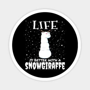 Life Is Better With A Snowgiraffe - Christmas cute snow giraffe gift Magnet